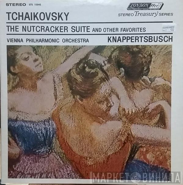 , Pyotr Ilyich Tchaikovsky , Wiener Philharmoniker  Hans Knappertsbusch  - The Nutcracker Suite And Other Favorites