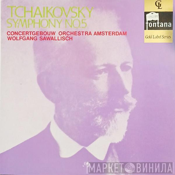 , Pyotr Ilyich Tchaikovsky , Wolfgang Sawallisch  Concertgebouworkest  - Symphony No. 5