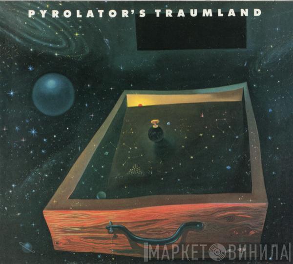  Pyrolator  - Pyrolator's Traumland