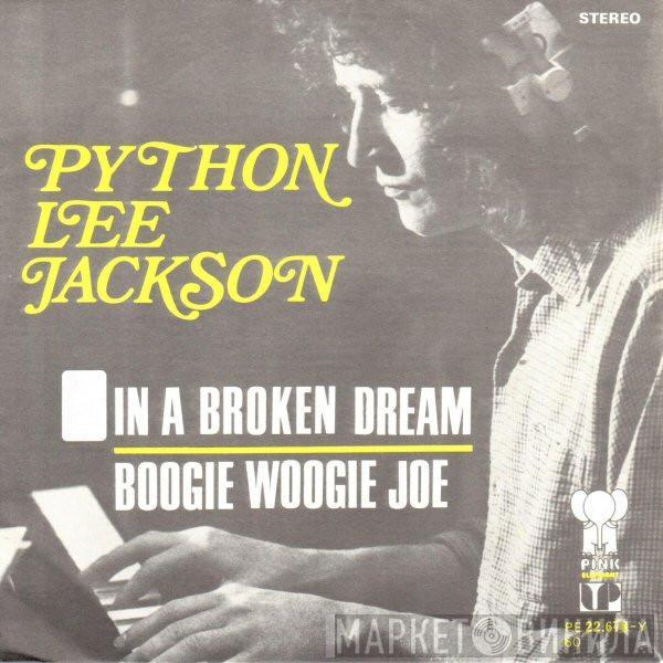  Python Lee Jackson  - In A Broken Dream / Boogie Woogie Joe