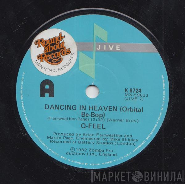  Q-Feel  - Dancing In Heaven (Orbital Be-Bop) / At The Top (All The Way To St Tropez)