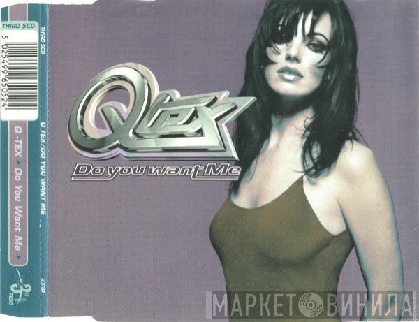 Q-Tex - Do You Want Me