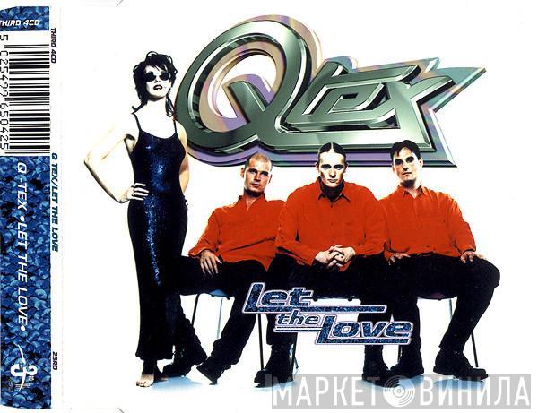 Q-Tex - Let The Love