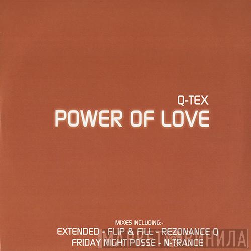  Q-Tex  - Power Of Love