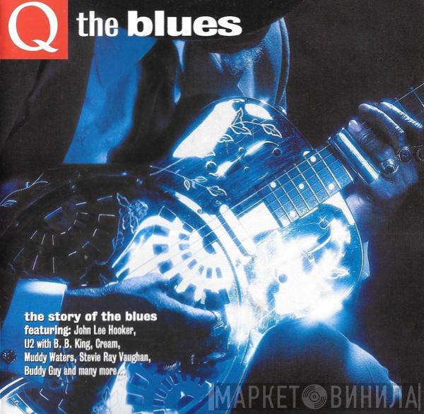  - Q The Blues (The Story Of The Blues)