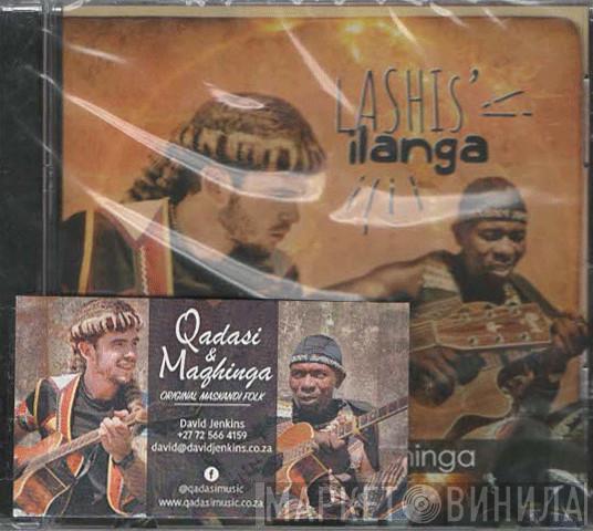 Qadasi & Maqhinga - Lashis' Ilanga