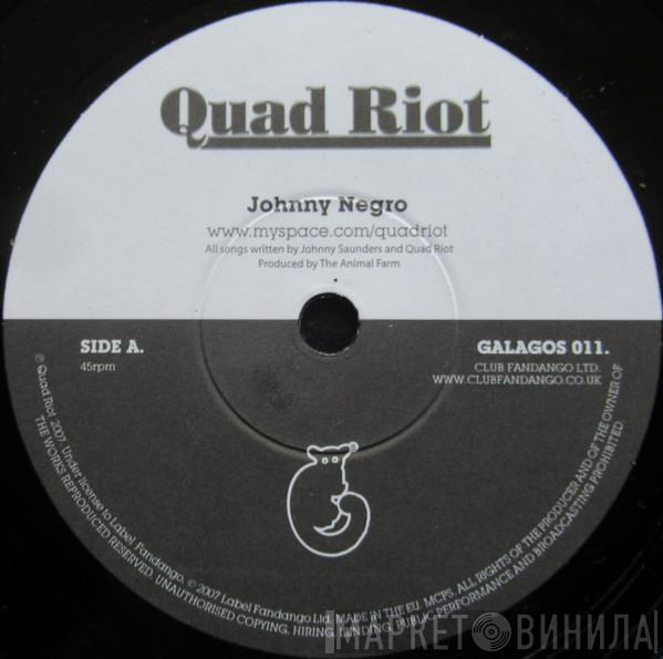 Quad Riot - Johnny Negro
