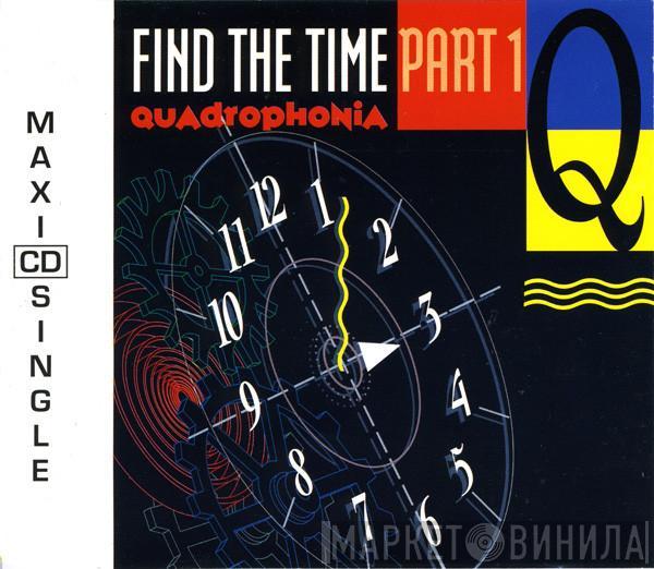  Quadrophonia  - Find The Time (Part 1)