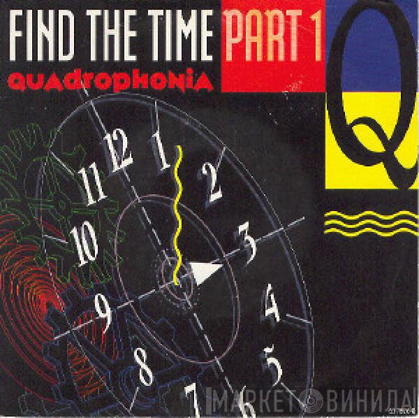  Quadrophonia  - Find The Time (Part 1)