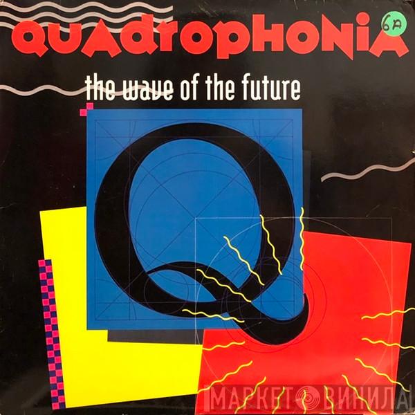  Quadrophonia  - The Wave Of The Future