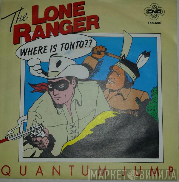  Quantum Jump  - The Lone Ranger
