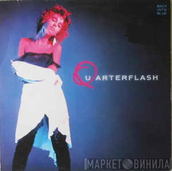  Quarterflash  - Back Into Blue