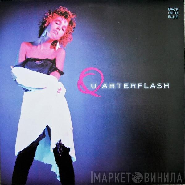  Quarterflash  - Back Into Blue