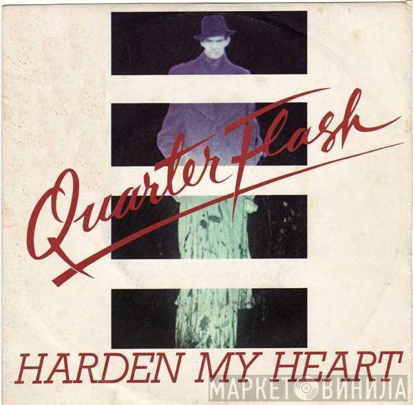 Quarterflash - Harden My Heart