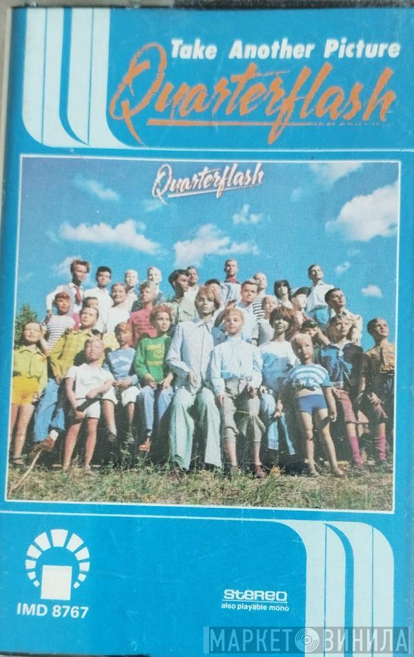  Quarterflash  - Take Another Picture