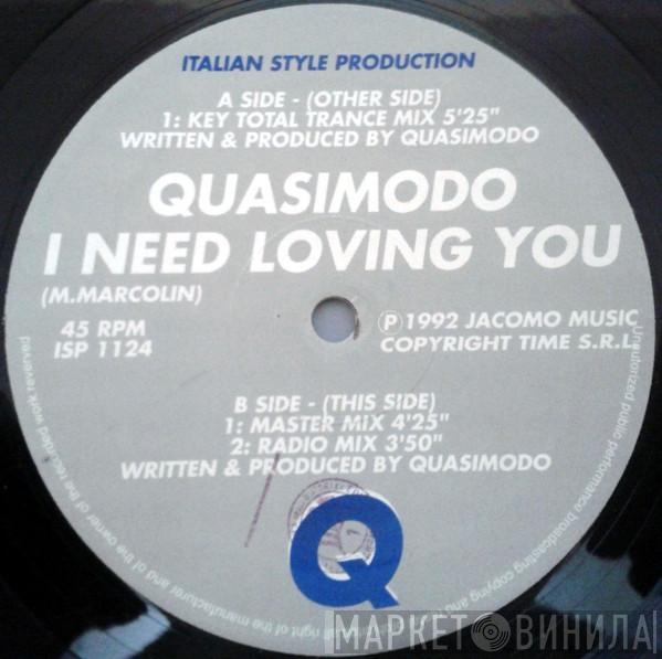 Quasimodo - I Need Loving You