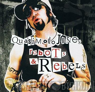  Quasimodo Jones  - Robots & Rebels
