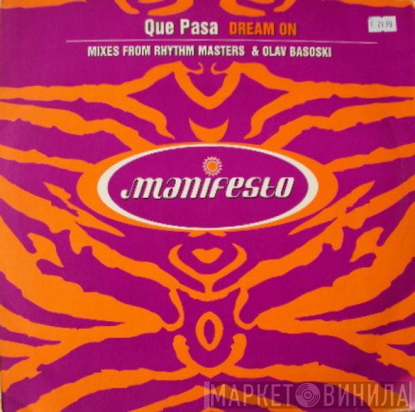 Que Pasa - Dream On