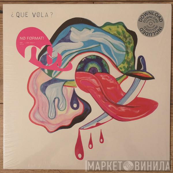 ¿Que Vola? - ¿ Que Vola ?