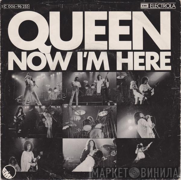  Queen  - Now I'm Here