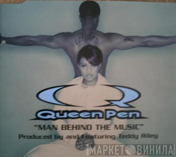 Queen Pen - Man Behind The Music