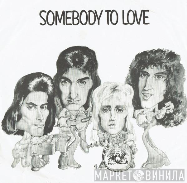  Queen  - Somebody To Love