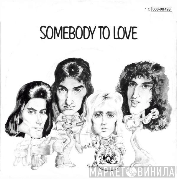  Queen  - Somebody To Love