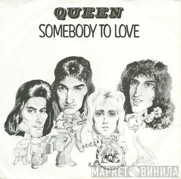  Queen  - Somebody To Love
