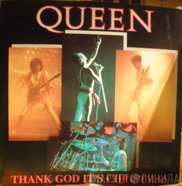  Queen  - Thank God It's Christmas