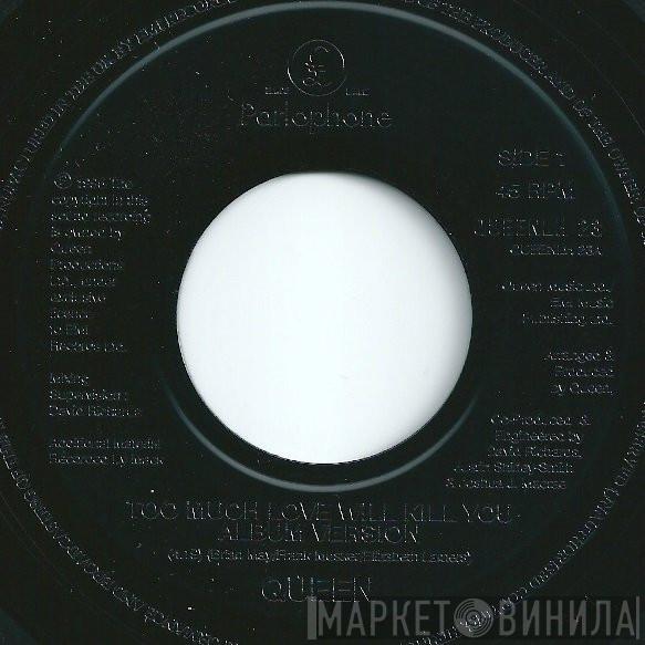  Queen  - Too Much Love Will Kill You