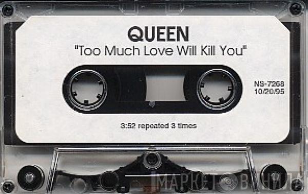  Queen  - Too Much Love Will Kill You
