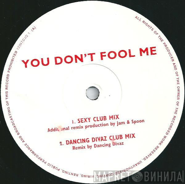 Queen  - You Don't Fool Me