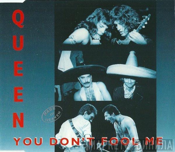  Queen  - You Don't Fool Me