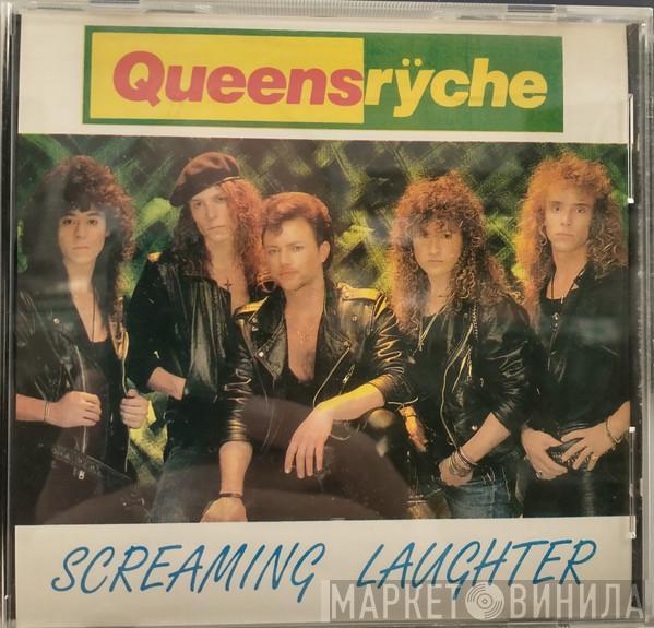 Queensrÿche - Screaming Laughter