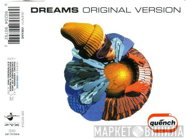  Quench  - Dreams (Original Version)
