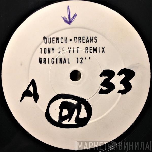  Quench  - Dreams