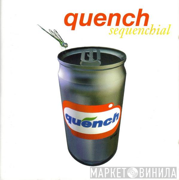  Quench  - Sequenchial