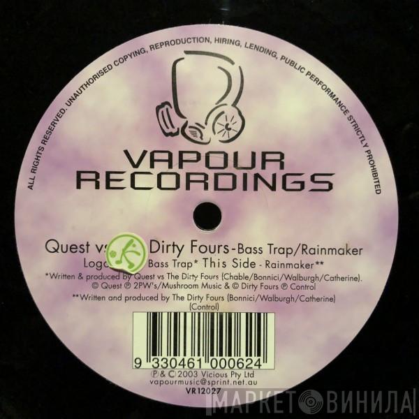 Quest, Dirty Fours - Bass Trap / Rainmaker
