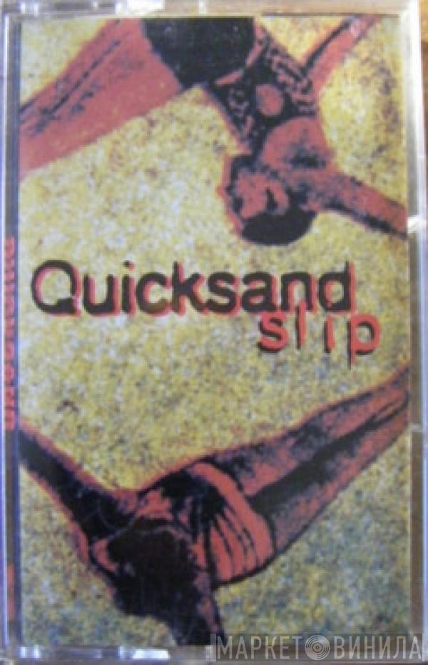  Quicksand   - Slip