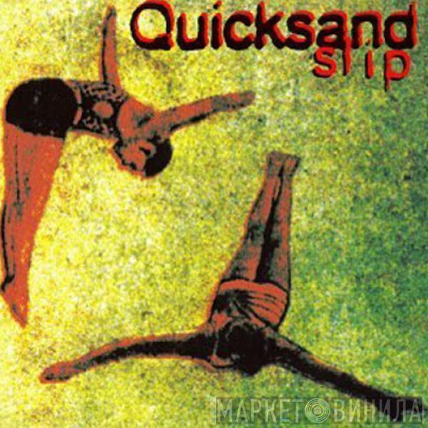  Quicksand   - Slip