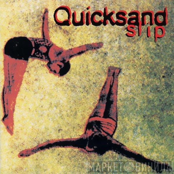  Quicksand   - Slip