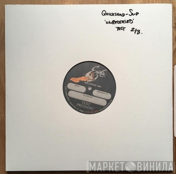  Quicksand   - Slip