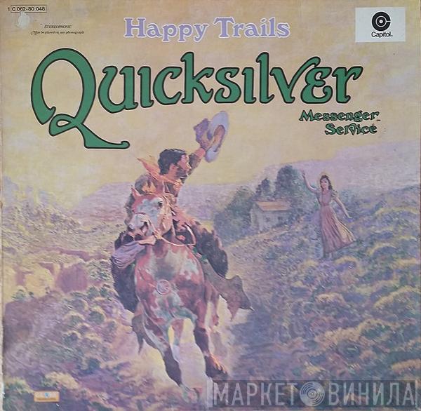 Quicksilver Messenger Service - Happy Trails