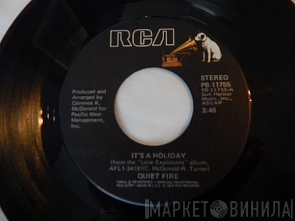Quiet Fire - It's A Holiday / I've Got Everything I Need