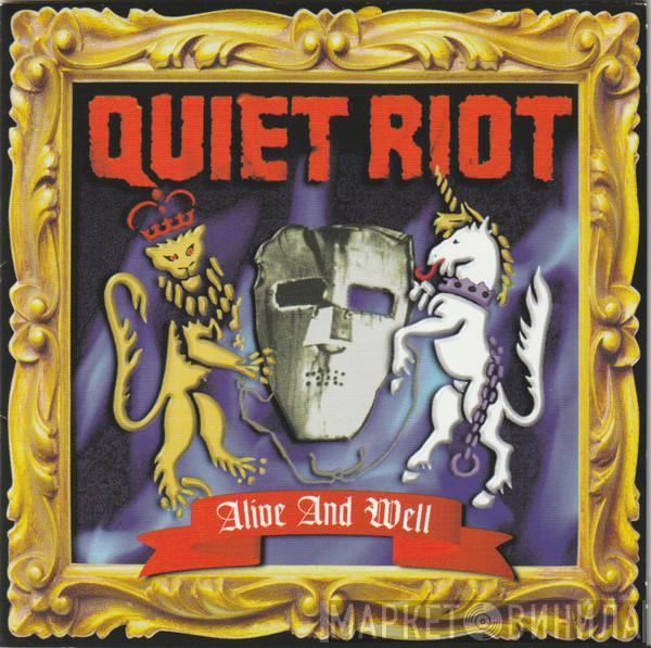  Quiet Riot  - Alive And Well