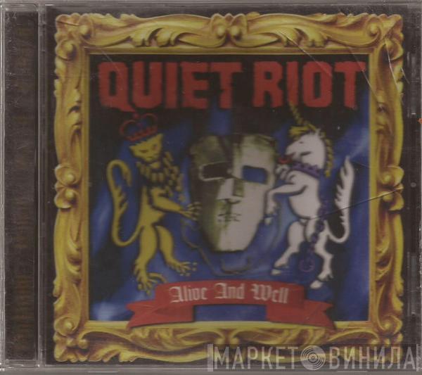  Quiet Riot  - Alive And Well