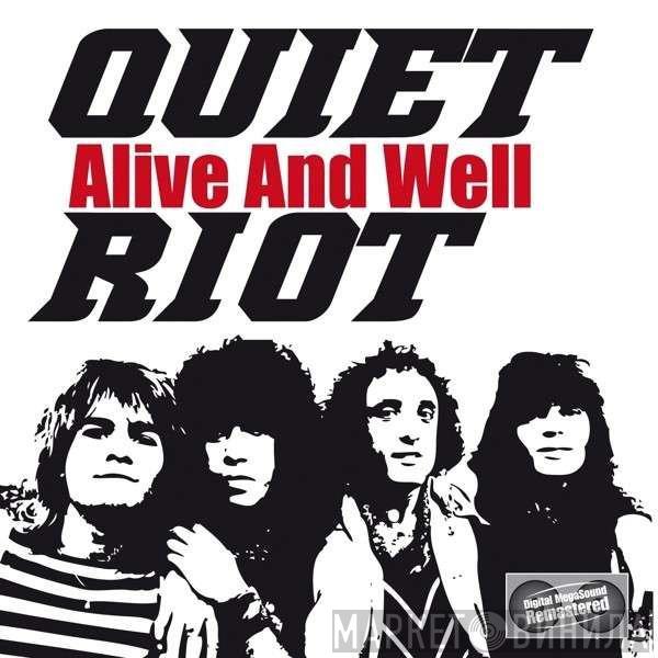  Quiet Riot  - Alive And Well