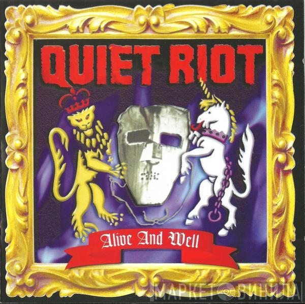  Quiet Riot  - Alive And Well