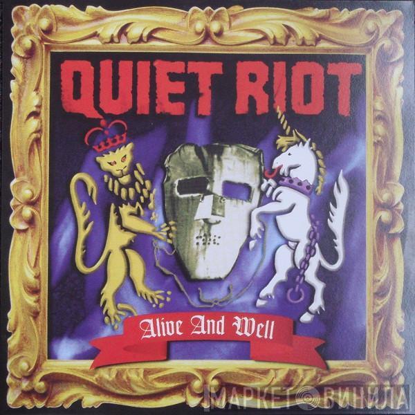  Quiet Riot  - Alive And Well