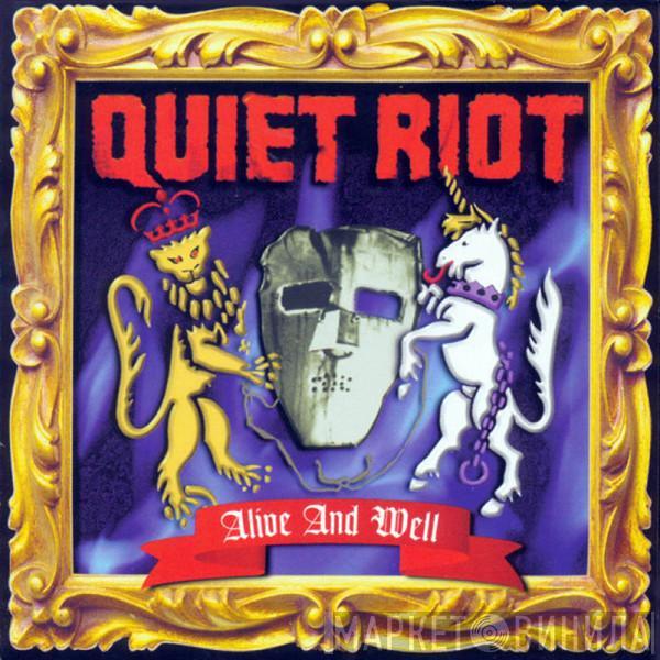  Quiet Riot  - Alive And Well